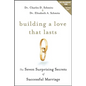 Building a Love That Lasts: The Seven Surprising Secrets of Successful Marriage - Paperback