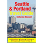 Seattle & Portland Travel Guide: Attractions, Eating, Drinking, Shopping & Places To Stay - Paperback