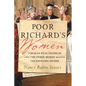 Poor Richard's Women: Deborah Read Franklin and the Other Women Behind the Founding Father - Paperback