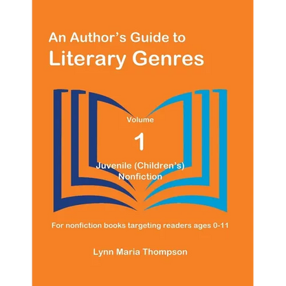 An Author's Guide to Literary Genres, Volume 1: Juvenile (Children's) Nonfiction - Paperback