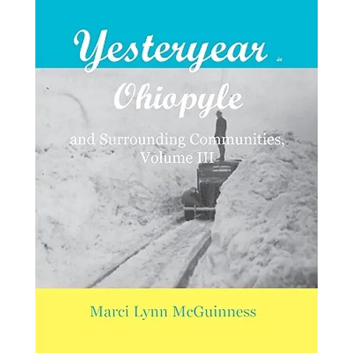 Yesteryear In Ohiopyle: And Surrounding Communities - Paperback