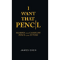 I Want That Pencil: Sharpen Your Cashflow, Pencil Your Future. - Hardcover