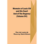Memoirs of Louis XIV and His Court and of the Regency (Volume 04) - Paperback
