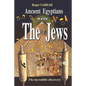 Ancient Egyptians Were the Jews: The greatest imposture in the history of mankind - Paperback