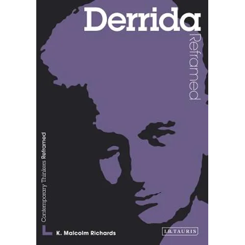 Derrida Reframed: Interpreting Key Thinkers for the Arts - Paperback