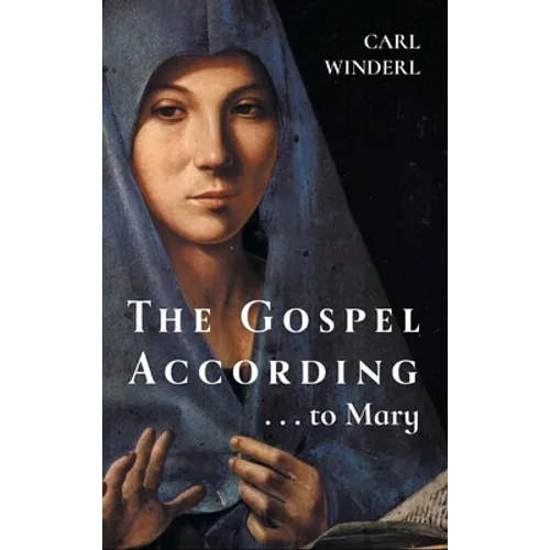 The Gospel According . . . to Mary - Hardcover