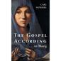 The Gospel According . . . to Mary - Hardcover