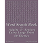 Word Search Book For Adults & Seniors: Extra Large Print, Giant 30 Size Fonts, Themed Word Seek Word Find Puzzle Book, Each Word Search Puzzle On A Tw - Paperback