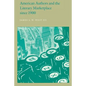 American Authors and the Literary Marketplace Since 1900 - Paperback