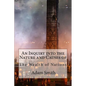 An Inquiry into the Nature and Causes of the Wealth of Nations Adam Smith - Paperback