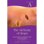The Alchemy of Hope: Cycle A Sermons Based on the Second Lesson for Lent and Easter - Paperback