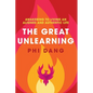 The Great Unlearning: Awakening to Living an Aligned and Authentic Life - Paperback