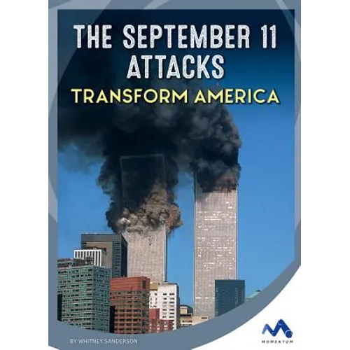 The September 11 Attacks Transform America - Library Binding