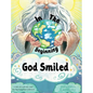 In the Beginning, God Smiled - Hardcover