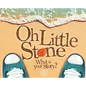 Oh Little Stone: What is your story? - Hardcover