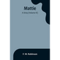 Mattie: -A Stray (Volume III) - Paperback