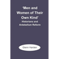 'Men and Women of Their Own Kind': Historians and Antebellum Reform - Paperback