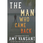 The Man Who Came Back: Mystery, action, romance and humor with Shee McQueen - Paperback