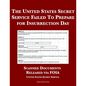 The United States Secret Service Failed To Prepare for Insurrection Day: Scanned Documents Released via FOIA - Paperback