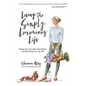 Living The Simply Luxurious Life: Making Your Everydays Extraordinary and Discovering Your Best Self - Paperback