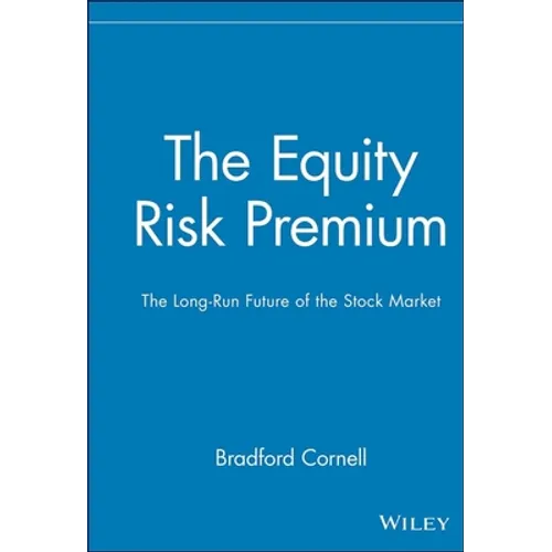 The Equity Risk Premium: The Long-Run Future of the Stock Market - Hardcover