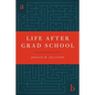 Life After Grad School - Paperback