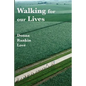 Walking For Our Lives - Paperback