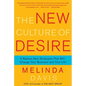 The New Culture of Desire: 5 Radical New Strategies That Will Change Your Business and Your Life - Paperback