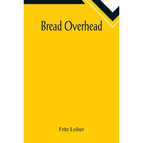 Bread Overhead - Paperback