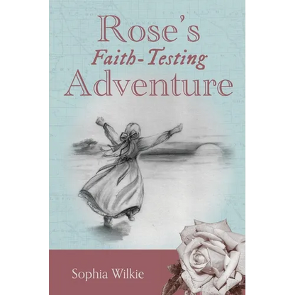Rose's Faith-Testing Adventure - Paperback