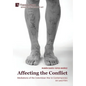 Affecting the Conflict: Mediations of the Colombian War in Contemporary Art and Film (B&W) - Hardcover