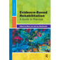 Evidence-Based Rehabilitation: A Guide to Practice - Hardcover