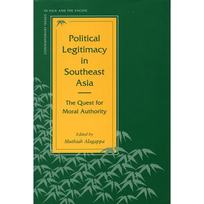 Political Legitimacy in Southeast Asia: The Quest for Moral Authority - Paperback