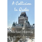 A Collision In Quebec - Paperback