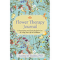 Flower Therapy Journal: A Prescription and Guide for Self-Care & Living Your Life in Full Bloom - Paperback