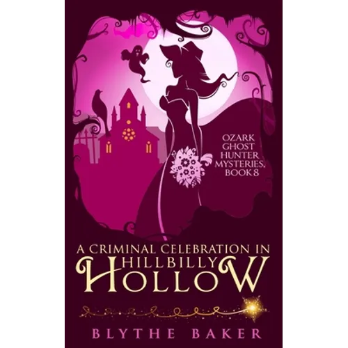 A Criminal Celebration in Hillbilly Hollow - Paperback