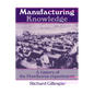 Manufacturing Knowledge: A History of the Hawthorne Experiments - Paperback