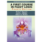 A First Course in Fuzzy Logic - Paperback