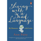 Living with a Dead Language: My Romance with Latin - Paperback