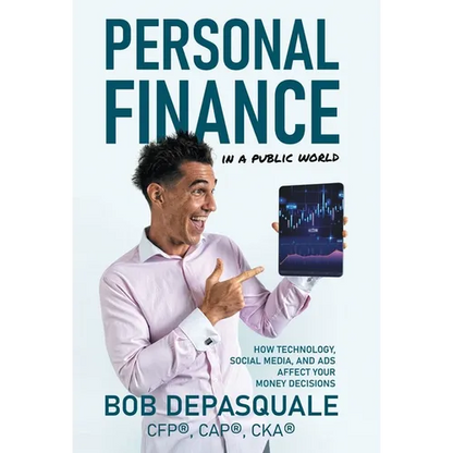 Personal Finance in a Public World: How Technology, Social Media, and Ads Affect Your Money Decisions - Hardcover