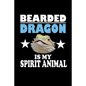 Bearded Dragon Is My Spirit Animal: Animal Nature Collection - Paperback