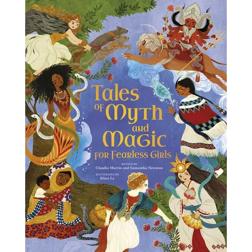 Tales of Myth and Magic for Fearless Girls - Hardcover