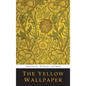 The Yellow Wallpaper - Hardcover