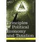 Principles of Political Economy and Taxation - Hardcover