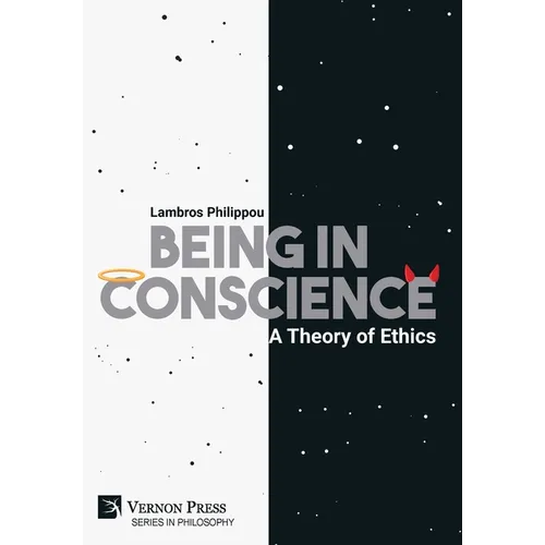 Being in Conscience: A Theory of Ethics - Hardcover