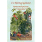 The Spiritual Gardener: Insights from the Jewish Tradition to Help Your Garden Grow - Paperback