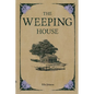 The Weeping House - Paperback