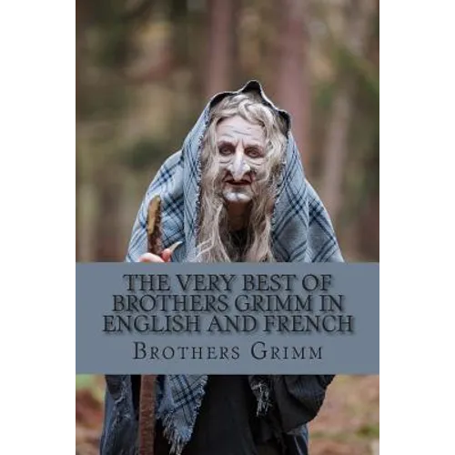 The Very Best of Brothers Grimm In English and French: Bilingual Edition - Paperback