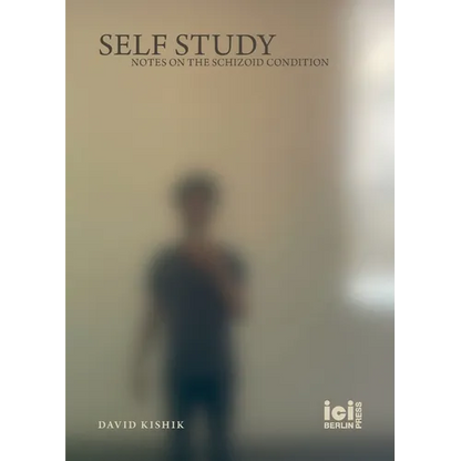 Self Study: Notes on the Schizoid Condition - Paperback