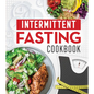 Intermittent Fasting Cookbook - Hardcover
